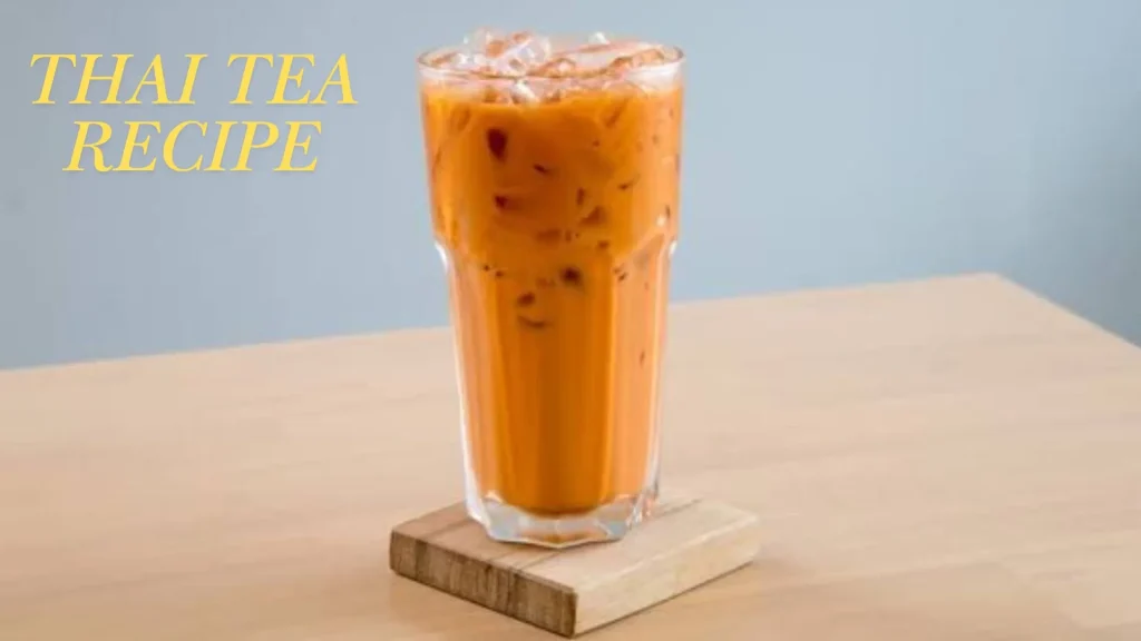 Thai Tea Recipe